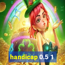 handicap 0.5 1